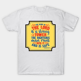 The Name Of The lord Is A Strong Tower T-Shirt